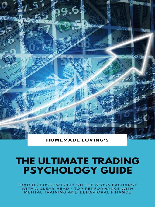 Title details for The Ultimate Trading Psychology Guide by Homemade Loving's - Available